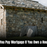 Do You Pay Mortgage If You Own a House : Expert Guide