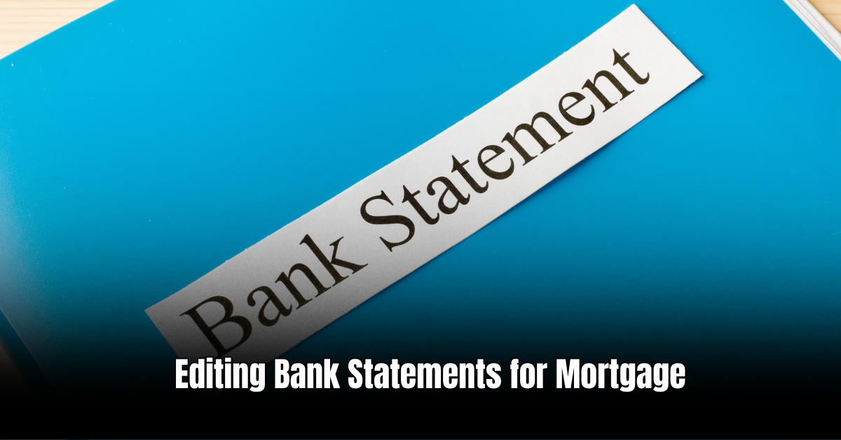 Editing Bank Statements for Mortgage