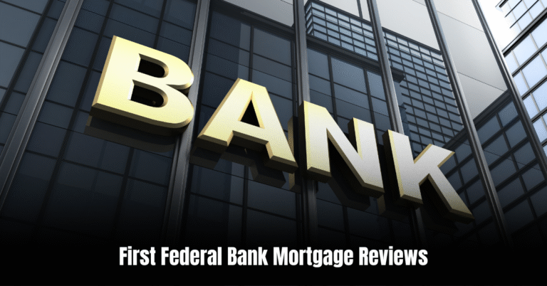 First Federal Bank Mortgage Reviews