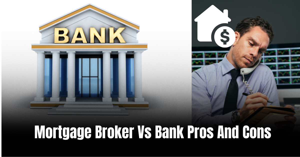 Mortgage Broker Vs Bank Pros And Cons  : Expert Comparison & Advice