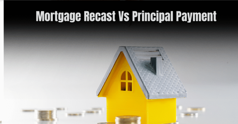 Mortgage Recast Vs Principal Payment