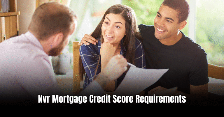 Nvr Mortgage Credit Score Requirements