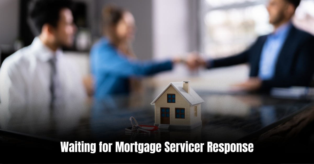 Waiting for Mortgage Servicer Response: How to Stay Calm and Get Results
