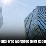 Wells Fargo Mortgage to Mr Cooper  : A Borrower’s Seamless Transition