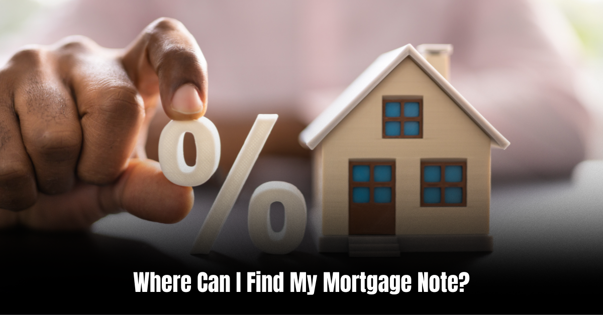 Where Can I Find My Mortgage Note