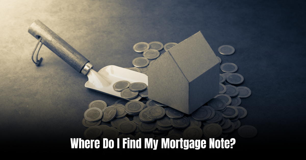Where Do I Find My Mortgage Note