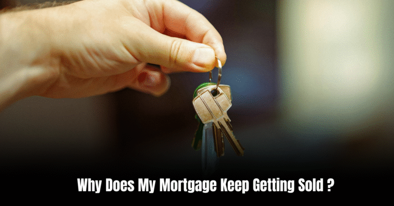 Why Does My Mortgage Keep Getting Sold