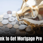 Best Bank to Get Mortgage Pre Approval  : Your Ultimate Guide