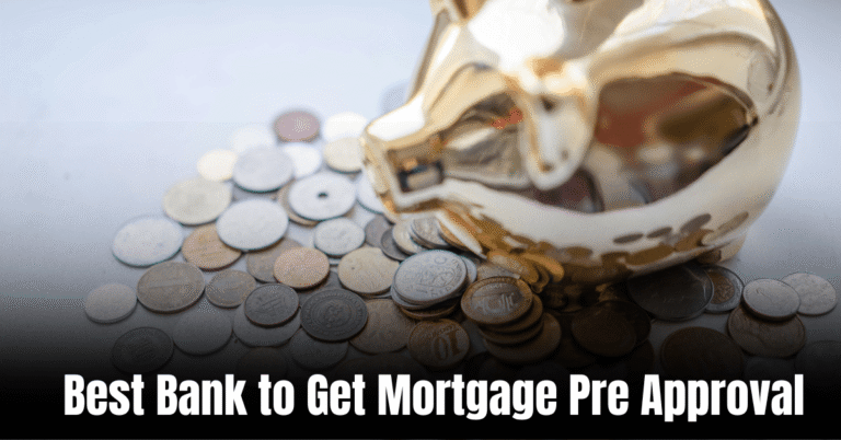 Best Bank to Get Mortgage Pre Approval