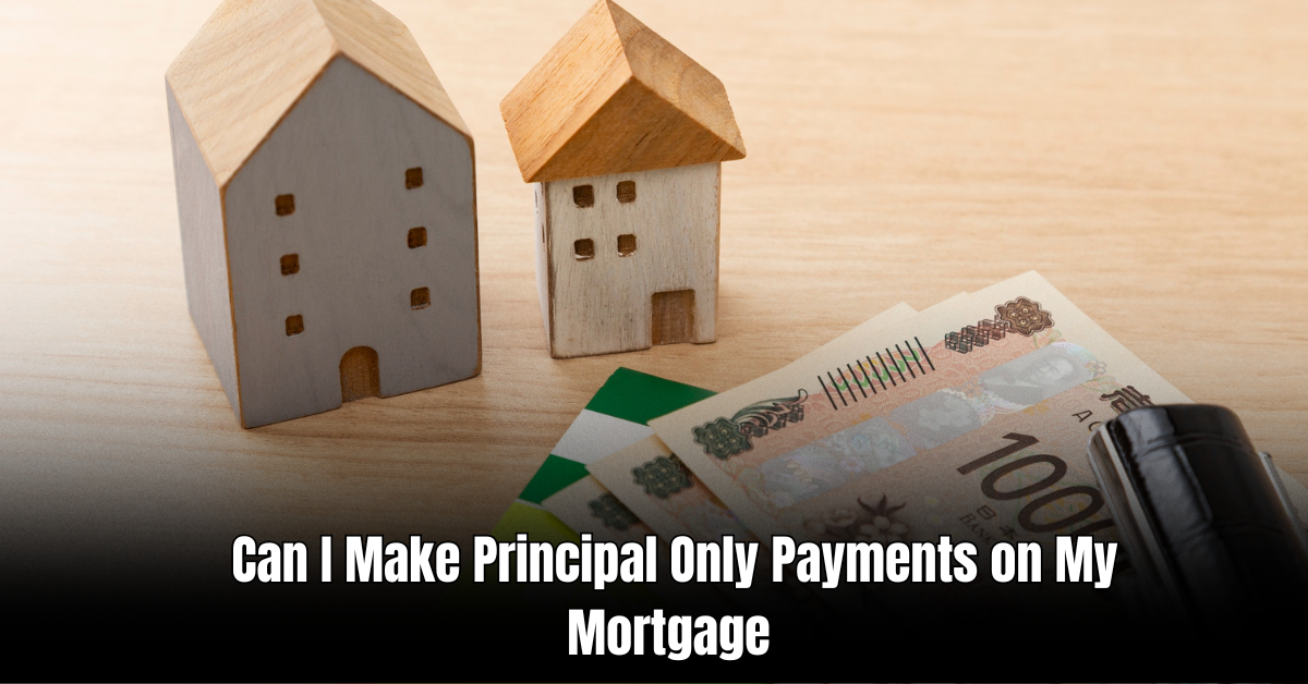 Can I Make Principal Only Payments on My Mortgage