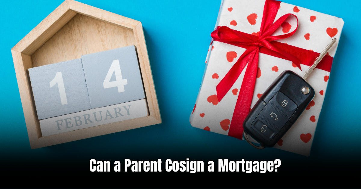 Can a Parent Cosign a Mortgage