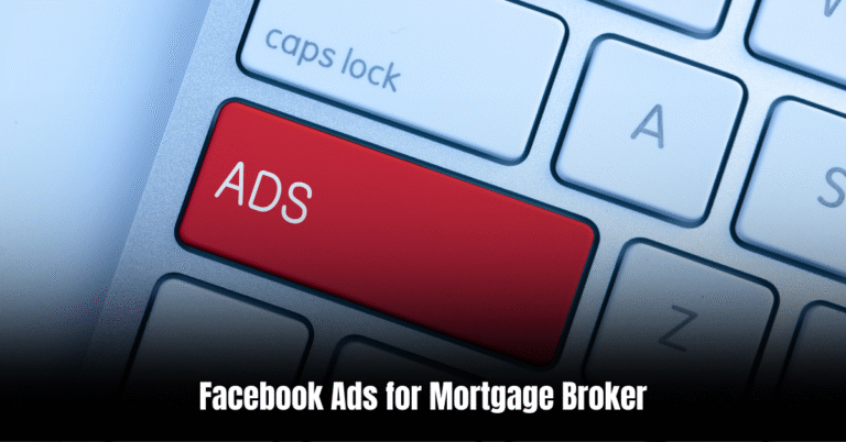 Facebook Ads for Mortgage Broker