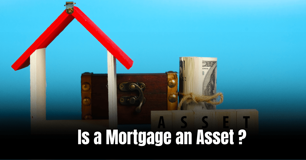Is a Mortgage an Asset