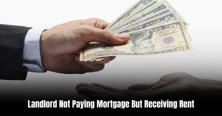 Landlord Not Paying Mortgage But Receiving Rent