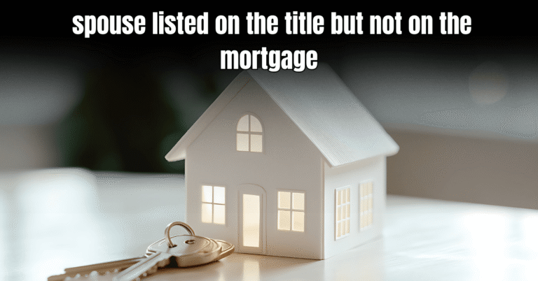 spouse listed on the title but not on the mortgage