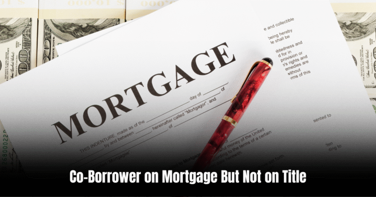 Co-Borrower on Mortgage But Not on Title