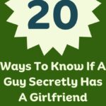 How Do You Tell If A Guy Secretly Has A Girlfriend: Key Signs