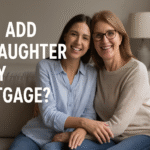 Can I Add My Daughter to My Mortgage? Discover the Power of Family Financial Planning