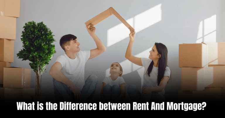 What is the Difference between Rent And Mortgage