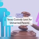 Child Custody Laws in Texas for Unmarried Parents: Essential Guide