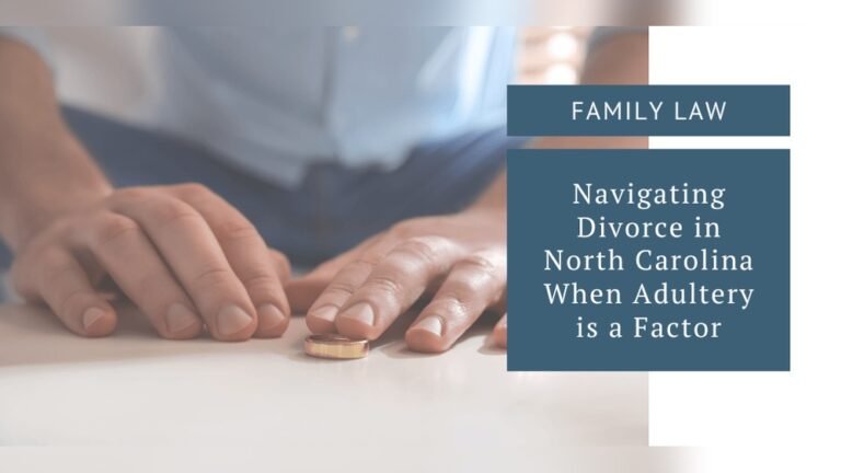 Divorce Laws in North Carolina About Adultery