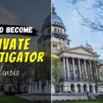 How To Become A Licensed Private Investigator In Illinois: Ultimate Guide