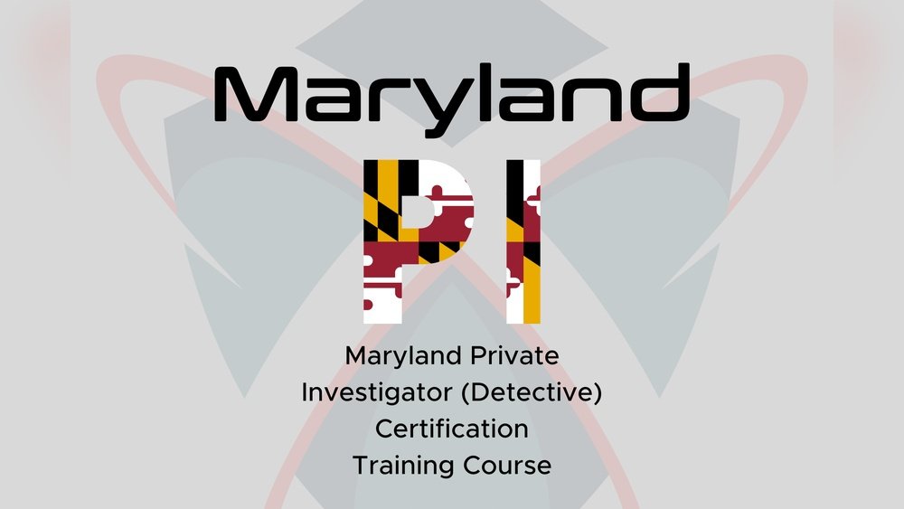 How To Become A Licensed Private Investigator In Maryland: Ultimate Guide