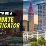 How To Become A Licensed Private Investigator In Ohio: Ultimate Guide