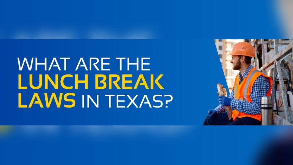 Labor Laws in Texas Lunch Breaks