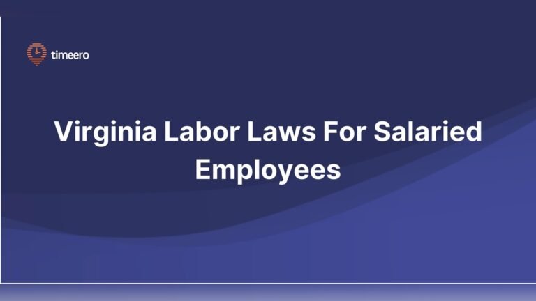 Labor Laws in Virginia for Salaried Employees